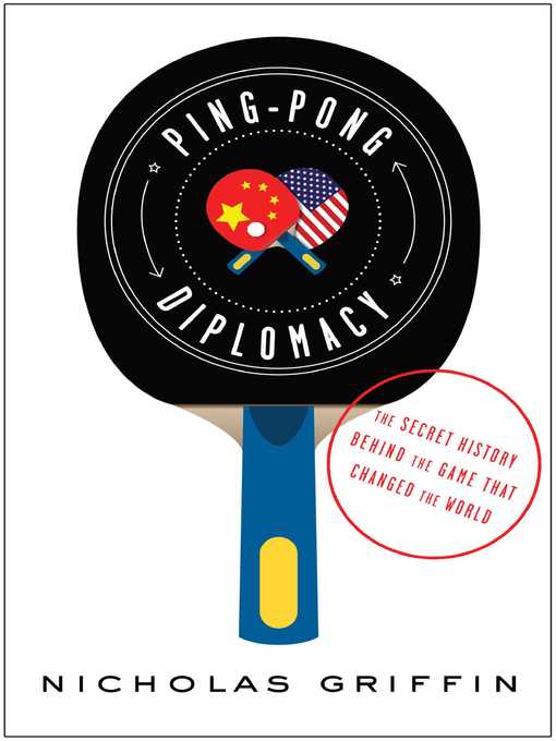 Title details for Ping-Pong Diplomacy by Nicholas Griffin - Wait list